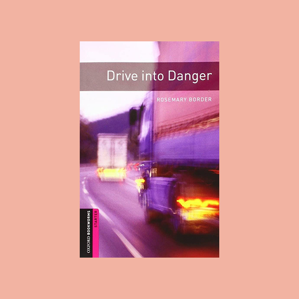 دانلود کتاب Oxford Bookworms Drive into danger